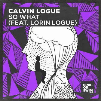 So What (feat. Lorin Logue) [Extended Mix] by Calvin Logue