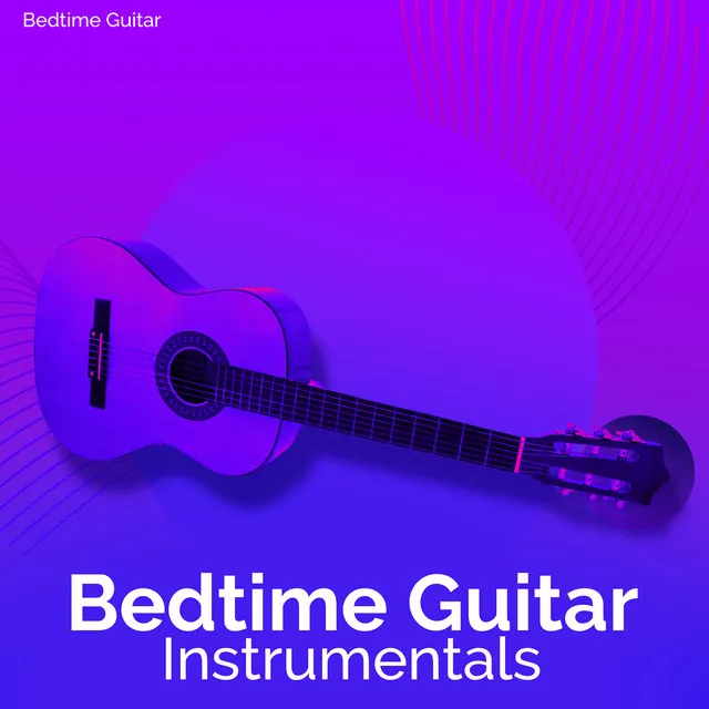 Bedtime Guitar Instrumentals