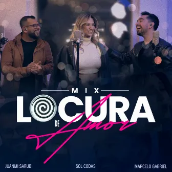 Mix Locura de Amor by Juanmi Sarubbi