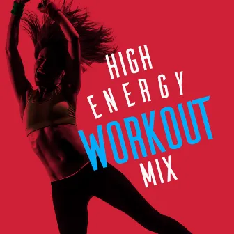 High Energy Workout Mix by Workout Mix