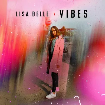 Vibes (Shallow Remix) by Lisa Belle