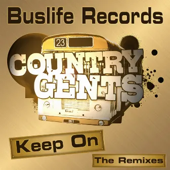 Keep On: The Remixes by Country Gents