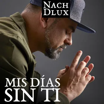 Mis Días Sin Ti by Dlux