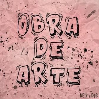 Obra de Arte by Neik