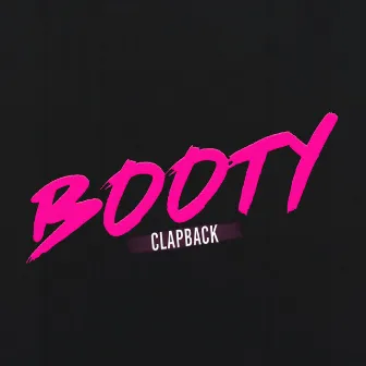 Booty by CLAPBACK