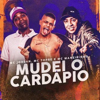 Mudei o Cardápio by MC Jordan