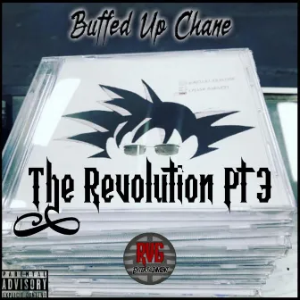 The Revolution, Pt. 3 by buffed UP chane