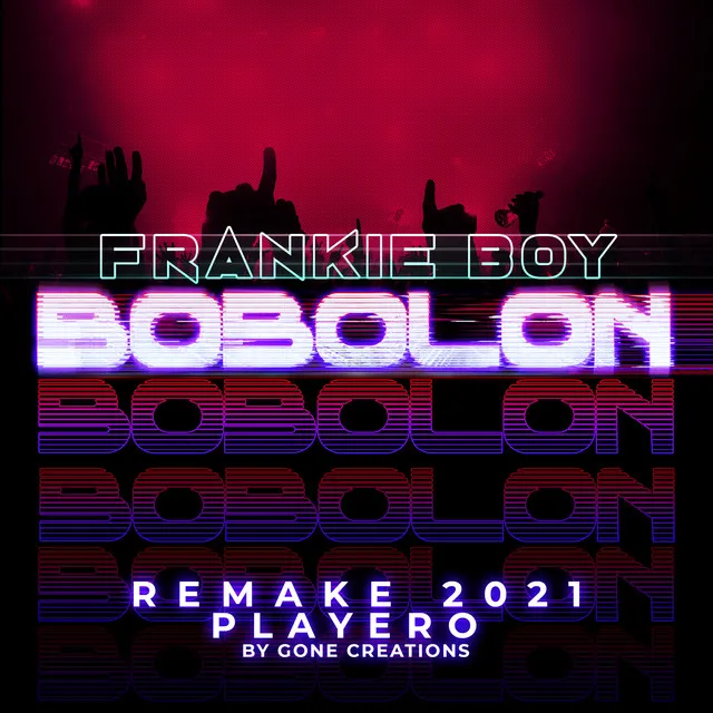 Bobolon - Gone Creations Remake 2021