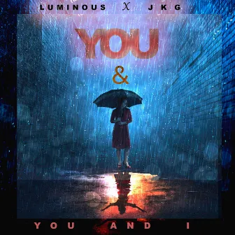 You & I by JKG