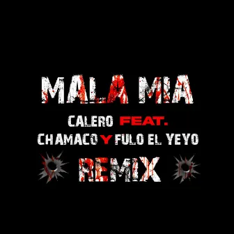 Mala Mia (Remix) by Calero