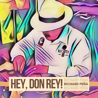 Hey, Don Rey! by Richard Peña