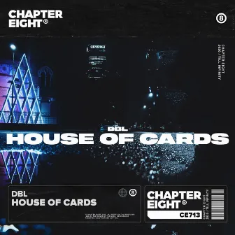 House Of Cards by DBL