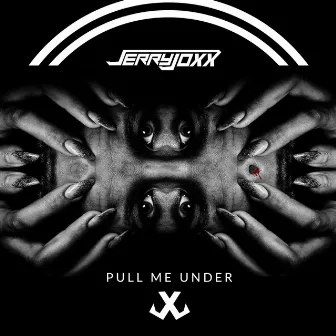 Pull Me Under by Jerry Joxx