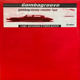 Gambagrooves, Vol. 2 (Loops, percussions & rhythm grooves) by Gambagroove