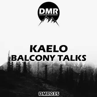 Balcony Talks by Kaelo