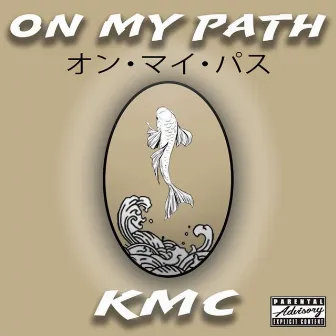 On My Path by KMC