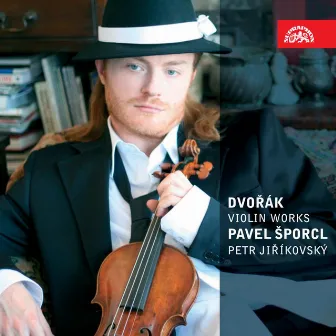 Dvořák: Works for Violin and Piano by Petr Jiříkovský