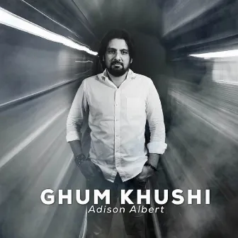 Ghum Khushi by Adison Albert