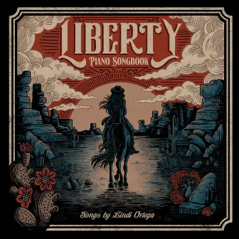 Liberty: Piano Songbook by Lindi Ortega