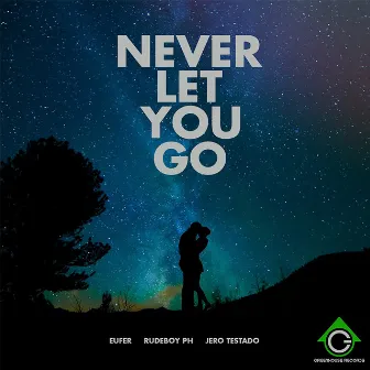 Never Let You Go by Rudeboy PH