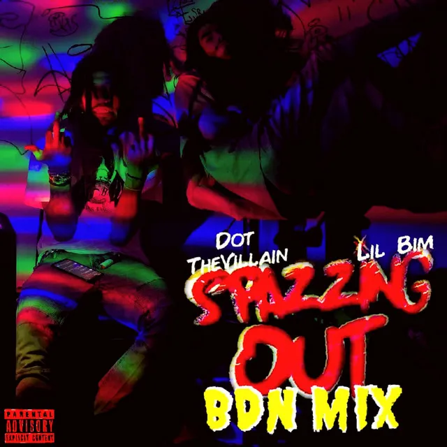 Spazzin' Out - BDN Mix