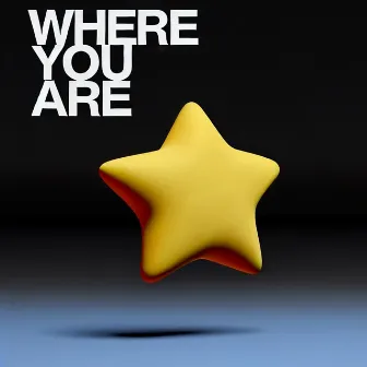 Where You Are by GTM