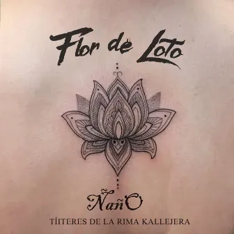 Flor de Loto by Ñaño