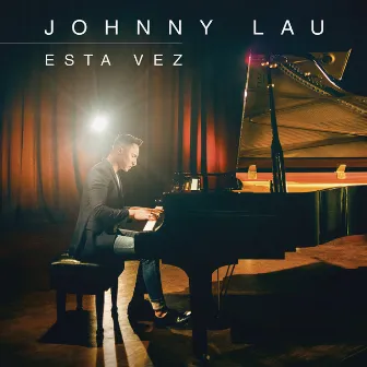 Esta Vez by Johnny Lau