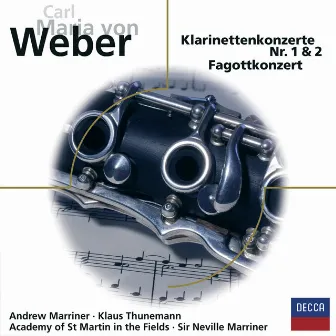 Carl Maria von Weber: Klarinettenkonzerte Nr. 1 & 2, Fagottkonzert by Andrew Marriner