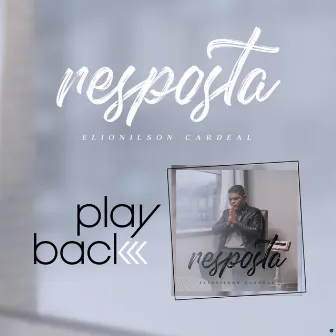 Resposta (Playback) by Elionilson Cardeal