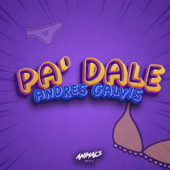 Pa' Dale by Dj Andres Galvis