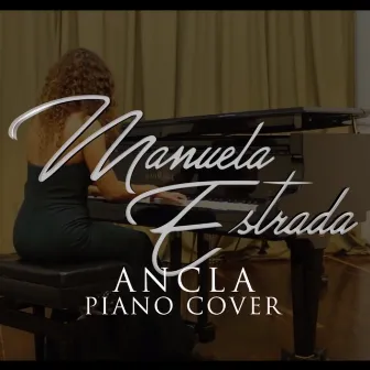 Ancla (Piano Cover) by Manuela Estrada