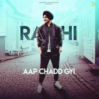 Aap Chadd Gyi by Rahi