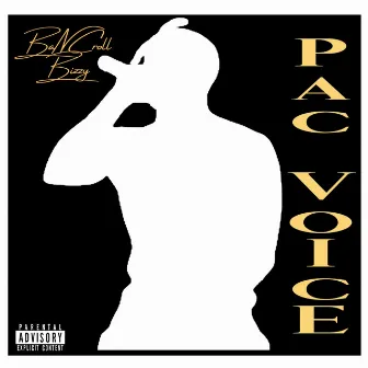 Pac Voice by BaNCroll Bizzy