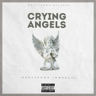 Crying Angels by Moneydown Immortal