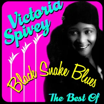 Black Snake Blues - The Best Of by Victoria Spivey