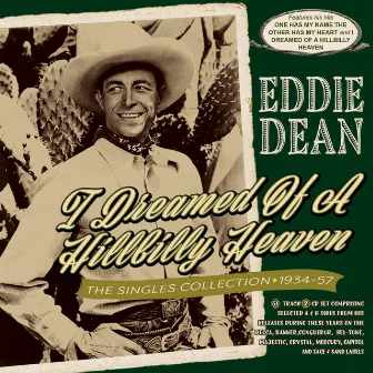 I Dreamed Of A Hillbilly Heaven: The Singles Collection 1934-57 by Eddie Dean