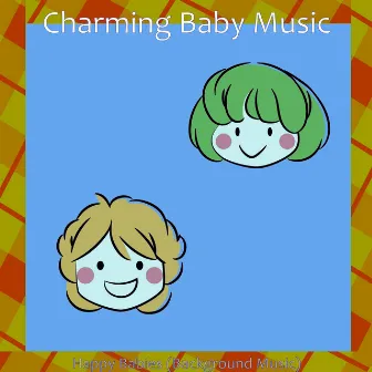 Happy Babies (Background Music) by 