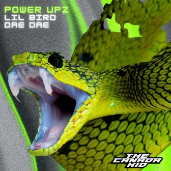 Power Upz : The Canada Kid with Lil Bird & Dae Dae by Jdin Beatz