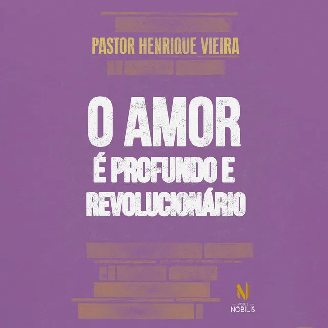 Capítulo 03 - O amor é profundo e revolucionário