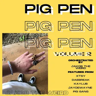 PIG PEN VOLUME 2 by Jakob the Weird