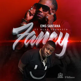 Fancy (feat. Blac Youngsta) by Emg Santana