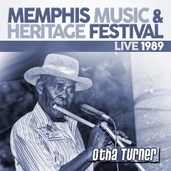 Live: 1989 Memphis Music & Heritage Festival by Othar Turner