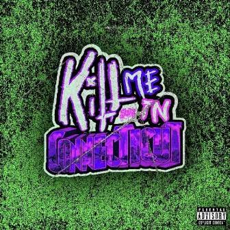 Kill Me in Connecticut by Stray