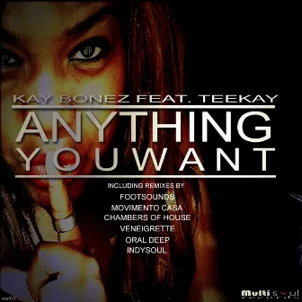 Anything You Want by Kay Bonez