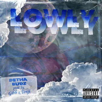 Lowly by Detha