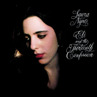 Eli And The Thirteenth Confession by Laura Nyro