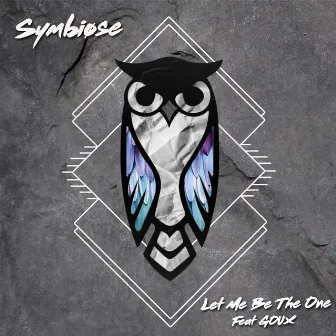 Let Me Be the One by Symbiøse