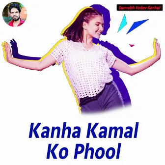 Kanha Kamal Ko Phool by 