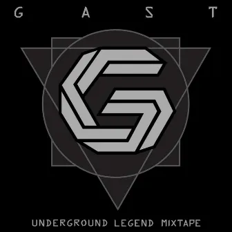 Underground Legend Mixtape by Gast